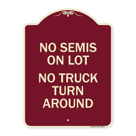 Signmission Driveway No Semis on Lot No Truck Turn Around Heavy-Gauge Aluminum Sign, 24" x 18", BU-1824-24127 A-DES-BU-1824-24127